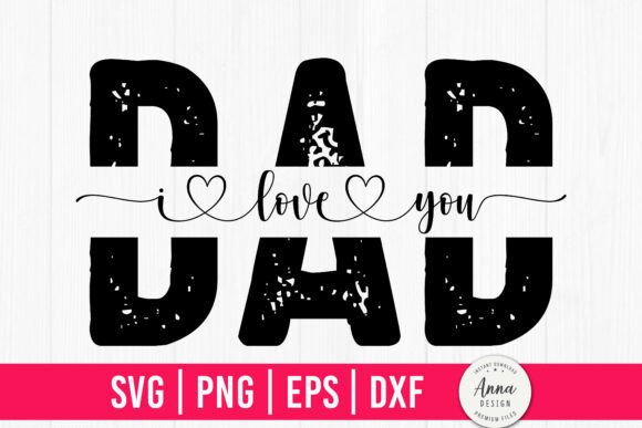 I Love You Dad SVG