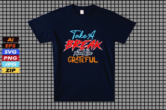 Take A Break and Be Grateful
